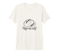 I Loaf You A Lot Sourdough Starter Premium T-Shirt
