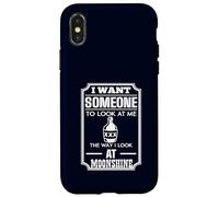 I Look At Moonshine Funny Drinking Humor Southern Joke Case for iPhone X/XS