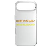 I Look At My Family and I Think To Myself How Am I Related Case for iPhone Air