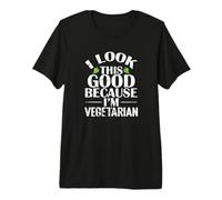 I Look This Good Vegetarian Humor Premium T-Shirt