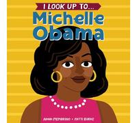 I Look Up To... Michelle Obama