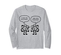 I Lost An Electron Are You Positive Science Joke Boy Girl Long Sleeve T-Shirt