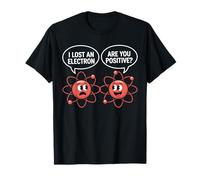I Lost An Electron Are You Positive Science Joke Boy Girl T-Shirt