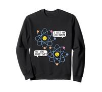 I Lost An Electron, Are You Positive? Science Men Women Kids Sweatshirt