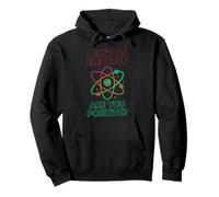 I Lost an Electron Are You Positive Science Pun Pullover Hoodie