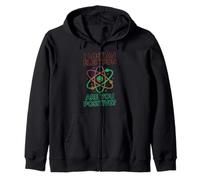 I Lost an Electron Are You Positive Science Pun Zip Hoodie