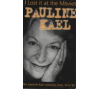 I Lost it at the Movies: Film Writings, 1954-65