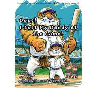 I Lost My Daddy at the Game!: Color, Laugh, and Play with Baby Tiger and Daddy Tiger! (Colorful World)