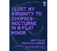 'I Lost My Virginity to Chopin's Nocturne in B-Flat Minor'