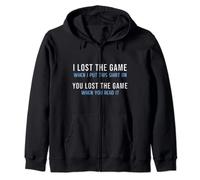 I Lost the Game You Lost the Game Zip Hoodie