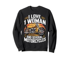 I Love 1 Woman And Several Motorcycles Funny Biker Rider Dad Sweatshirt