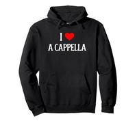 I Love A Cappella I Heart A Cappella Singing Song Lover Pullover Hoodie