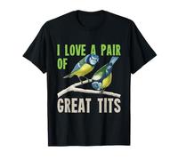 I Love A Pair Of Great Tits Bird Watcher T-Shirt