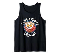 I Love a Proper Fry Up Funny Breakfast Lover Tank Top