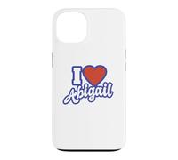 I Love Abigail Case for iPhone 13