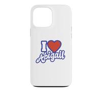 I Love Abigail Case for iPhone 13 Pro Max