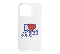 I Love Abigail Case for iPhone 15 Pro Max