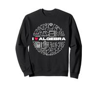 I Love Algebra - Mathematic Teacher Math Student Sweatshirt