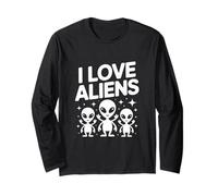I Love Aliens Extraterrestrial Fans Unite Long Sleeve T-Shirt