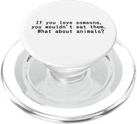 I love animals and I dont eat them! vegans team vegan LOVE PopSockets PopGrip for MagSafe