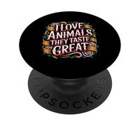 I Love Animals They Taste Great Carnivore Meat Puns - PopSockets Adhesive PopGrip