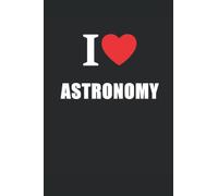 I Love Astronomy: Star Journal Style Notebook