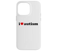 I Love Autism Pun Bold Neurodiversity Acceptance ADHD Design Case for iPhone 14 Pro Max