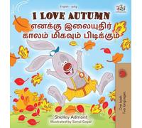 I Love Autumn (English Tamil Bilingual Children's Book) (English Tamil Bilingual Collection)