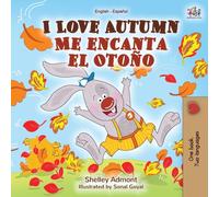 I Love Autumn Me encanta el Otono : English Spanish Bilingual Book