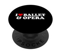 I Love Ballet And Opera - Classic Arts Culture Lover Pride PopSockets Adhesive PopGrip