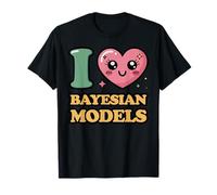I Love Bayesian Models T-Shirt