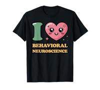 I Love Behavioral Neuroscience T-Shirt