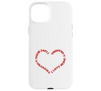 I Love Being a Grandma Red Heart Design for Nana Granny MIL Case for iPhone 15 Plus