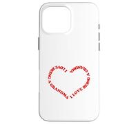 I Love Being a Grandma Red Heart Design for Nana Granny MIL Case for iPhone 16 Pro Max