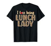 I Love Being A Lunch Lady Leopard Heart School Cafeteria T-Shirt