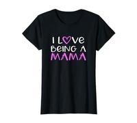 I Love Being A Mama Cute Cool T-Shirt