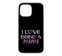 I Love Being A Mimi Cute Cool Case for iPhone 13 Pro Max