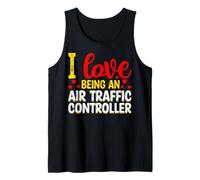 I Love Being an Air Traffic Controller - Air Traffic Control Tank Top
