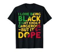 I Love Being Black Shit Kinda Dangerous But It's Dope Value Graphic T-Shirt