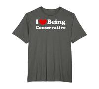 I Love Being Conservative, I Like Being Conservative T-Shirt