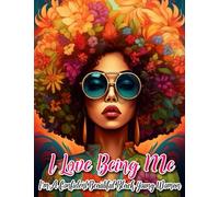 I LOVE BEING ME: I’m a Confident Beautiful Black Young Woman