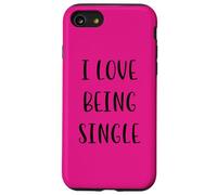I Love Being Single Funny Idea White Lie Party Case for iPhone SE (2020) / 7/8