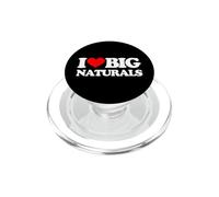 I Love Big Naturals -Funny Saying Sarcastic Guys Novelty Men PopSockets PopGrip for MagSafe