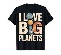 I Love Big Planets Funny Space Astronomy T-Shirt