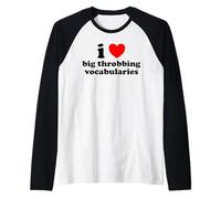 I Love Big Throbbing Vocabularies Pun Flirty Sarcasm Slogan Raglan Baseball Tee