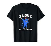 I love Bitcoin ETF Dabbing bull bullish ETF stock design T-Shirt