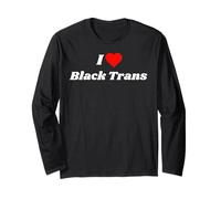 I Love Black Trans Long Sleeve T-Shirt