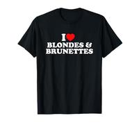 I Love Blondes& Brunettes T-Shirt
