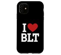 I Love BLT Bacon Lettuce Tomato Perfect Deli Breakfast Lunch Case for iPhone 11