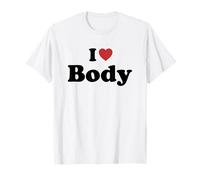 I Love Body T-Shirt